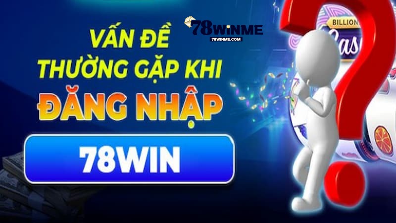Điều kiện gì để đăng nhập 78WIN thành công? Điều kiện gì để đăng nhập 78WIN thành công?