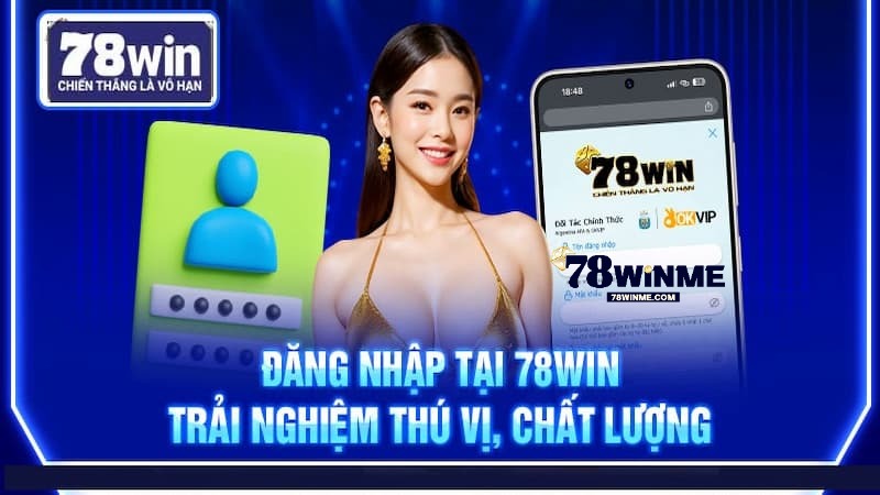 3 bước đăng nhập 78WIN trên điện thoại 3 bước đăng nhập 78WIN trên điện thoại