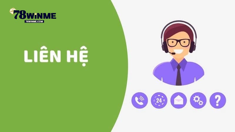 Các phương thức liên hệ 78WIN được nhiều người tin dùng Các phương thức liên hệ 78WIN được nhiều người tin dùng