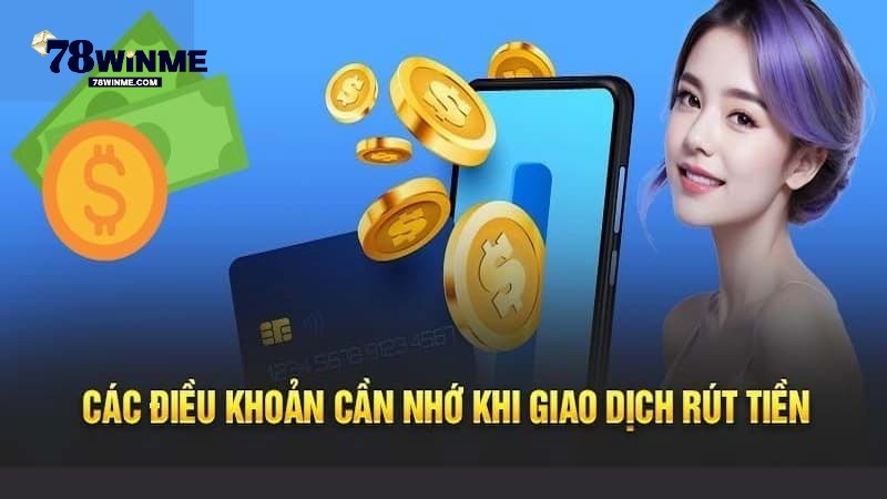 Những điều kiện rút tiền 78WIN thành công mà bạn cần biết Những điều kiện rút tiền 78WIN thành công mà bạn cần biết