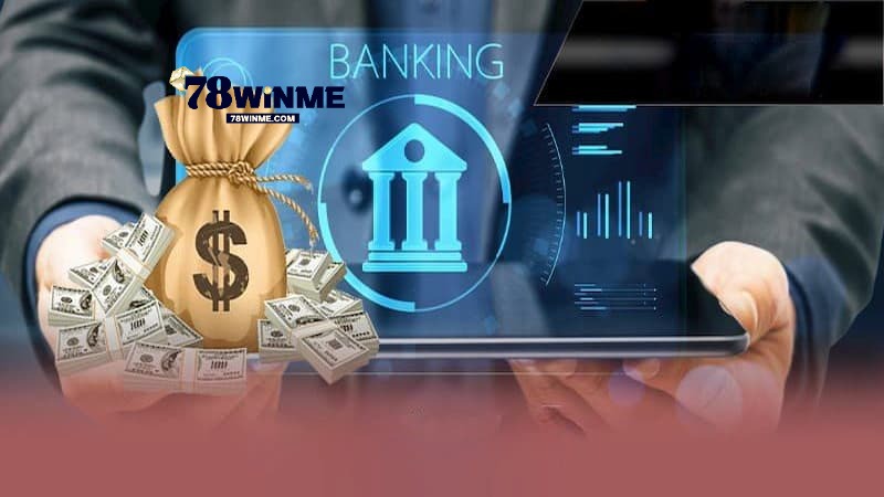 Những phương thức rút tiền 78WIN phổ biến Những phương thức rút tiền 78WIN phổ biến