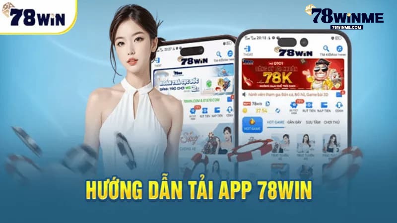Hướng dẫn các bước tải app 78WIN nhanh gọn và tiện lợi Hướng dẫn các bước tải app 78WIN nhanh gọn và tiện lợi